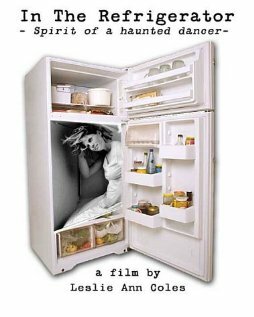 In the Refrigerator: Spirit of a Haunted Dancer (2000) постер