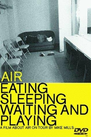 Air: Eating, Sleeping, Waiting and Playing (1999) постер