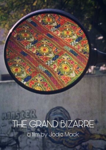 The Grand Bizarre (2018)